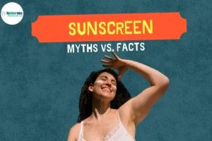 Sunscreen Myths